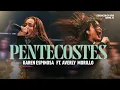 Lagu Pentecostés - Karen Espinosa Ft Averly Morillo  (Video Oficial)