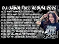 Lagu DJ JAWA TERBARU 2026 FULL ALBUM🎶DJ WINGI ATIKU RAISO NGAPUSI - DJ RAISO NGAPUSI 2 X DENOK FULL BASS🎶