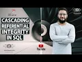Cascading Referential Integrity Constraints In SQL Cascading Foreign Key SQL Part-1