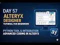 Alteryx Day 57 - Python Tool Explained