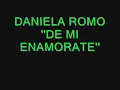 Daniela Romo - De Mi Enamórate (Con Letra)