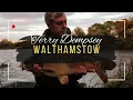 Download Lagu Terry Dempsey Re Visits Walthamstow Res