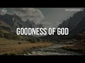 Download Lagu Goodness of God || 10 Hour Piano Instrumental for Prayer and Worship