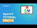 OpenCV Tutorial Part - 2 OpenCV Face Recognition Python Tutorial OpenCV Project Simplilearn