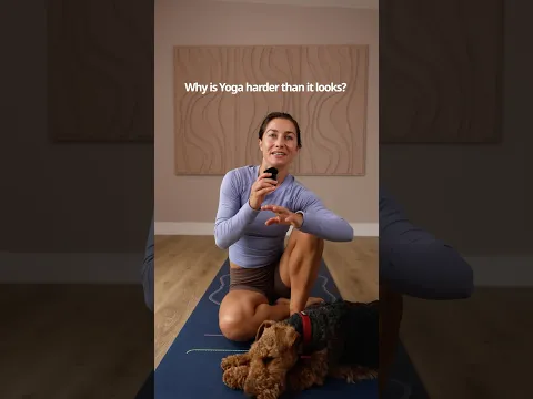 Why is yoga harder than it looks?
