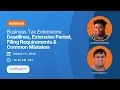 Business Tax Extensions Deadlines Extension Period Filing Requirements Common Mistakes