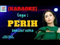 Download Lagu Perih Karaoke Nada Cewek | Karaoke Dangdut Official | Cover PA 600