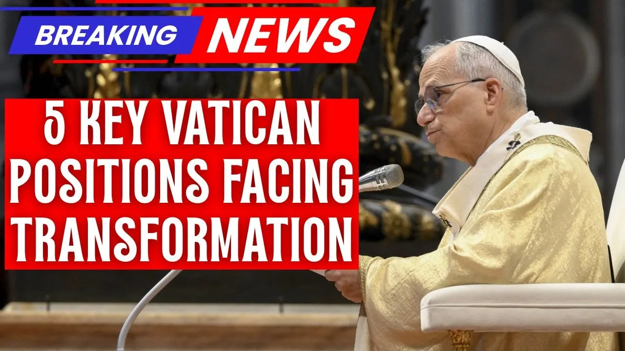 POPE LEO XIV: Unveiling 5 Vatican Roles Under Historic Reformation & Transformation POPE LEO XIV: Unveiling 5 Vatican Roles Under Historic Reformation & Transformation