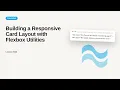 Tailwind CSS - Web development basic Series Building a Responsive Card Layout with Flexbox Utilitie