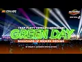 Download Lagu DJ GREEN DAY - TRAP PARTY TERBARU YANG KALIAN CARI SI ONAR X ALPAREZ REVOLUTION