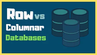 Column vs Row Oriented Databases Explained