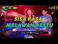 Download Lagu Dj Sisa Rasa Vs Melawan Restu Remix Breakbeat Galau Terbaru 2022 Full Bass