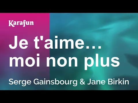 Download MP3 Karaoke Je t'aime… moi non plus - Serge Gainsbourg & Jane Birkin *