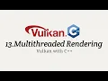 Vulkan with C 13 Multithreaded Rendering