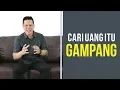 Download Lagu Motivasi, Cari Uang Itu Sulit? Jangan Percaya!!! - petrus kwik