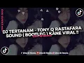 Download Lagu DJ TERTANAM - TONY Q RASTAFARA ( BOOTLEG ) KANE STYLE DINAN FVNKY REMIX ENAKKEUN VIRAL TIK TOK !!!