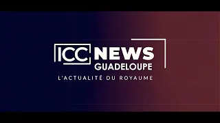 ICC NEWS GUADELOUPE - Annonces de la semaine