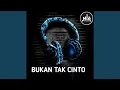 DJ BUKAN TAK CINTO
