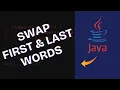 How to Swap First and Last Words of a Sentence in Java 2025