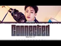 Download Lagu Stray Kids 'Bang Chan' - 'Connected' Lyrics [Color Coded_Eng]