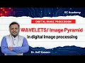 Wavelets Image Pyramids and Multi-resolution Theory in Digital Image Processing DIP