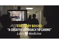 The Story Behind A creative approach to caring
