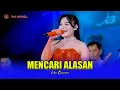 Lagu MENCARI ALASAN - ICHA KISWARA - OM SAVANA SAKJOSE