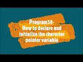 Program58-How to declare and initialize the character pointer variable