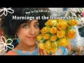 Day in the life of a florist mornings at the flower shop 2024