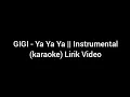 Download Lagu GIGI - Ya Ya Ya || Instrumental (karaoke) Lirik Video