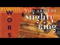 Download Lagu You Are the Mighty King — Eddie Espinosa by Vineyard Music