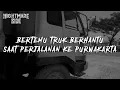 BERTEMU TRUK BERHANTU SAAT  PERJALANAN KE PURWAKARTA  (NIGHTMARE SIDE OFFICIAL 2020) - ARDAN RADIO