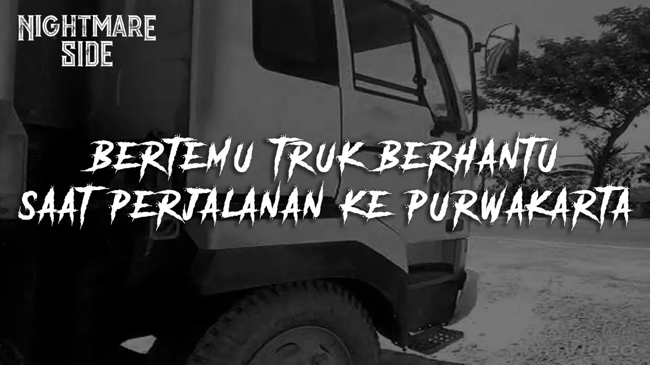 BERTEMU TRUK BERHANTU SAAT  PERJALANAN KE PURWAKARTA  (NIGHTMARE SIDE OFFICIAL 2020) - ARDAN RADIO