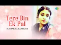 Lagu Tere Bin Ek Pal | Sucharita Banerjee | Hindi Cover Song | Saregama Open Stage