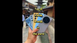 Top 10 Mobile Brands In The World 