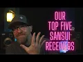 Our Top 5 VIntage Sansui Stereo Receivers Is It The Same As Yours