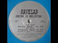Download Lagu Ravelab - Seeing Is Believing (Rave Mix) 1995
