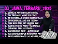 DJ JAWA TERBARU 2025 FULL BASS ๐ถ DJ SUMILIRE ANGIN NGGOWO TRESNO ๐ถ DJ JAWA FULL ALBUM TERBARU 2025