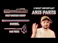The 3 Most Important AR15 Components