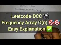 LeetCode 3005 Count Elements With Maximum Frequency Daily Challenge Optimal Solution Dry Run