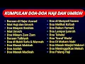 Download Lagu Terbaru dan Terlengkap 2024 - 35+ Doa-Doa Haji dan Umroh Sesuai Sunnah #doahaji #haji