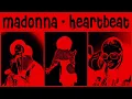 Lagu Madonna - Heartbeat (AJ's Italo Remix)