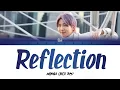 Download Lagu BTS (방탄소년단) 'REFLECTION' Color Coded Lyrics Kor/Rom/Eng