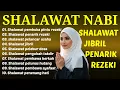 Lagu Shalawat Jibril paling ampuh penenang hati dan penarik rezeki dan juga pelancar usaha 