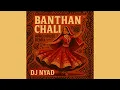 Download Lagu Banthan Chali Bolo (Afro House)