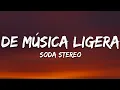 Lagu Soda Stereo - De Música Ligera (Lyrics)