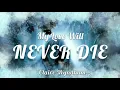 Download Lagu “MY LOVE WILL NEVER DIE” - Claire Wyndham ft AG (Lyrics)