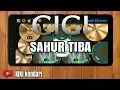 Download Lagu GIGI - sahur tiba || ONLY REAL DRUM AUDIO