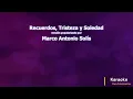 Marco Antonio Solís - Recuerdos, Tristeza y Soledad (Karaoke)