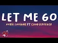 Download Lagu Let Me Go - Avril Lavigne With Chad Kroeger (Lyrics)